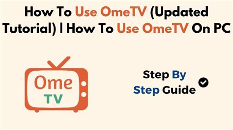 mometv|How To Use OmeTV (Updated Tutorial) 